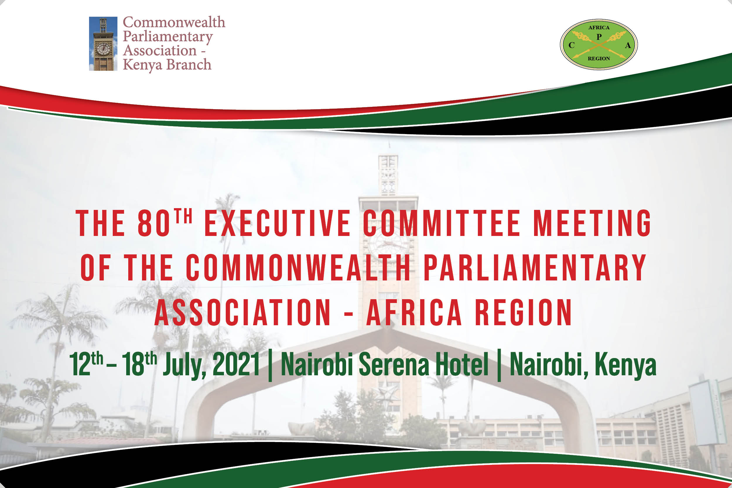 The 80th Commonwealth Parliamentary Association (CPA) Executive Meeting Convenes in Nairobi from 12th – 18th July, 2021