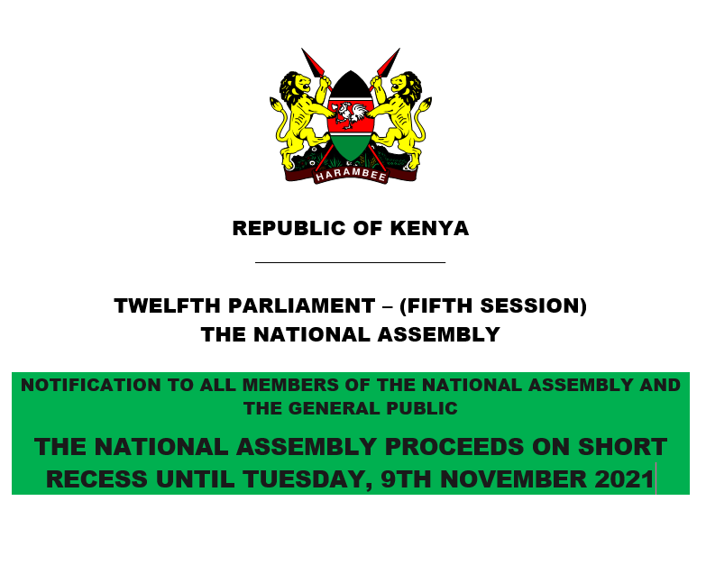 THE NATIONAL ASSEMBLY PROCEEDS ON SHORT RECESS UNTIL TUESDAY, 9TH NOVEMBER 2021