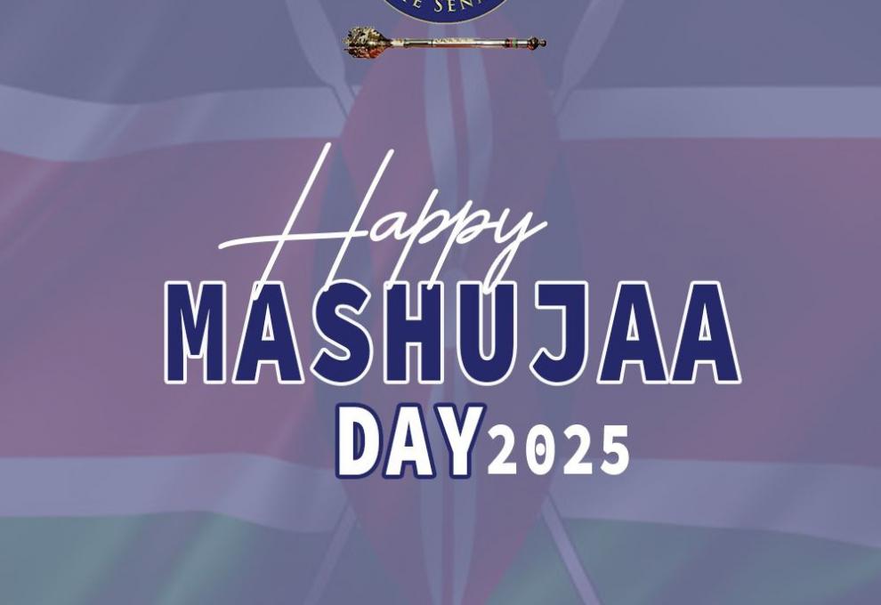 HAPPY MASHUJAA DAY 2025 FROM THE SENATE 